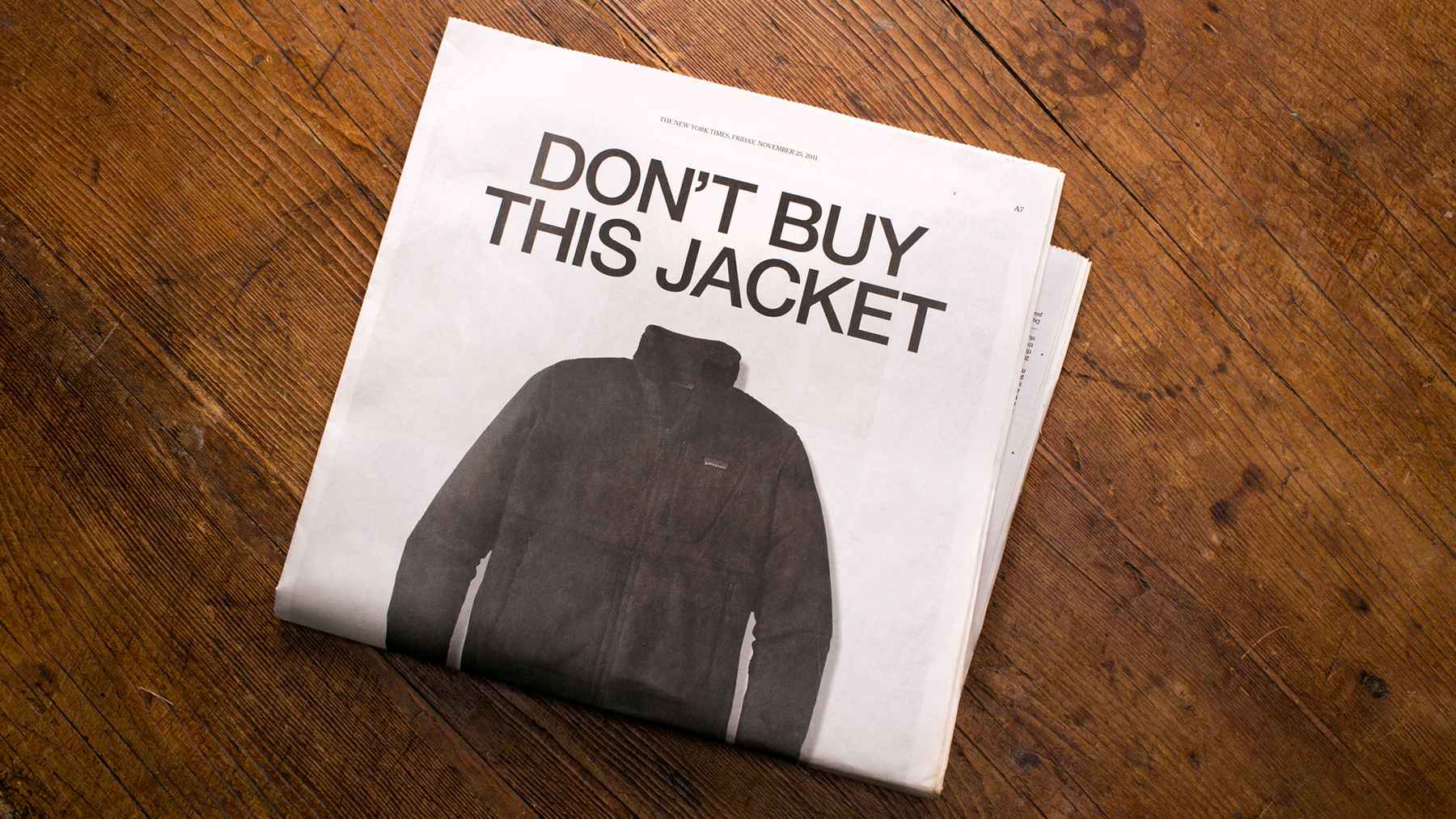 Patagonia's 'Don't Buy This Jacket' Campaign from years past. patagonia don't buy this jacket