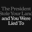 The President Stole Your Land and You Were Lied To - patagonia