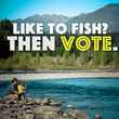 Like to Fish? Then Vote.
